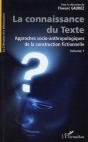 La Connaissance Du Texte T.1 ; Approches Socio-Anthropologiques De La Construction Fictionnelle - Preview