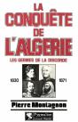 La Conquête De L'Algérie : Les Germes De La Discorde, 1830-1871 - Preview