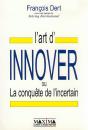 La Conquete De L'Incertain, Ou L'Art D'Innover En Entreprise - Preview