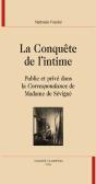 La Conquête De L'Intime ; Public Et Privé Dans La Correspondance De Madame De Sévigné - Preview