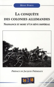 Capa do artigo La Conquête Des Colonies Allemandes ; Naissance Et Mort D