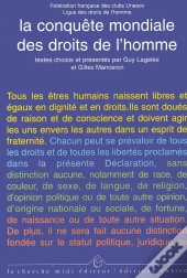 La Conquête Mondiale Des Droits De L'Homme ; Présentation Des Textes Fondamentaux