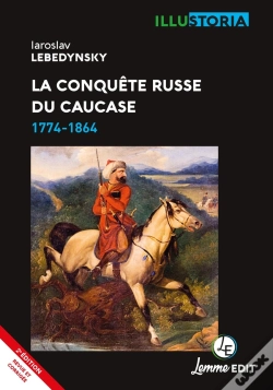 Capa do artigo La Conquête Russe Du Caucase : 1774-1864