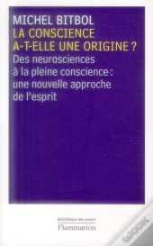 La Conscience A-T-Elle Une Origine?