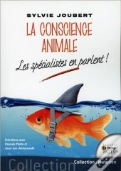 La Conscience Animale - Les Specialistes En Parlent