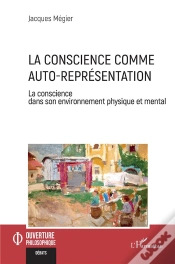 Capa do artigo La Conscience Comme Auto-Representation - La Conscience Dans Son Environnement Physique Et Mental