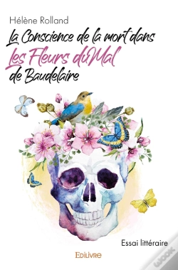 Capa do artigo La Conscience De La Mort Dans Les Fleurs Du Mal De Baudelaire : Essai Littéraire