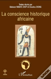 La Conscience Historique Africaine