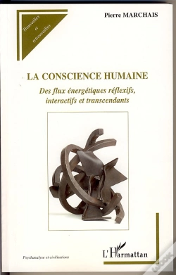 Capa do artigo La Conscience Humaine ; Des Flux Énergetiques Réflexifs, Interactifs Et Transcendants