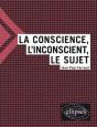 La Conscience, L'Inconscient Et Le Sujet - Preview