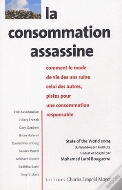 Capa do artigo La Consommation Assassine : Comment Le Mode De Vie Des Uns Ruine Celui Des Autres, Pistes Pour Une Consommation Responsable