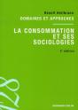 La Consommation Et Ses Sociologies - Preview