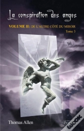 La Conspiration Des Anges -Volume Ii - T.3