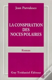 La Conspiration Des Noces Polaires