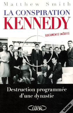Capa do artigo La Conspiration Kennedy ; Destruction Programmee D'Une Dynastie