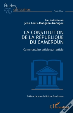 Capa do artigo La Constitution De La République Du Cameroun : Commentaire Article Par Article