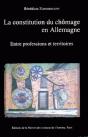 La Constitution Du Chômage En Allemagne : Entre Professions Et Territoires - Preview