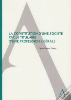 Capa do artigo La Constitution D'Une Société Par Le Titulaire D'Une Profession Libérale
