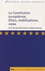La Constitution Européenne ; Élites, Mobilisations, Votes - Preview