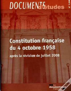 Capa do artigo La Constitution Française Du 4 Octobre 1958 (Après La Revision De Juillet 2008)