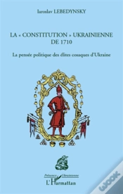 Capa do artigo La "Constitution" Ukrainienne De 1710 ; La Pensée Politique Des Élites Cosaques D