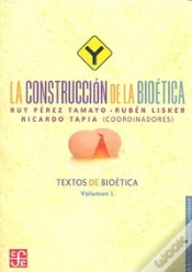 Capa do artigo La Construccion De La Bioetica. Textos De Bioetica, Volumen I 