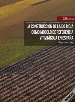 Capa do artigo La Construcción De La Do Rioja Como Modelo De Referencia Vitivinícola En España