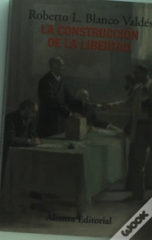 La Construccion De La Libertad  
