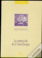 La Construcción De La Unión Europea