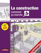 Capa do artigo La Construction Comment Ça Marche ? ; Toutes Les Techniques De Construction En Images (3e Édition)