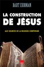 La Construction De Jésus ; Aux Sources De La Religion Chrétienne - Preview