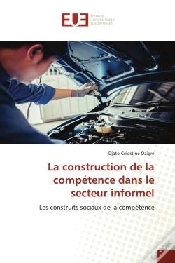 Capa do artigo La Construction De La Competence Dans Le Secteur Informel - Les Construits Sociaux De La Competence