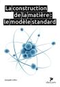 La Construction De La Matière : Le Modèle Standard - Preview
