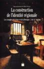 La Construction De L'Identité Régionale ; Les Exemples De La Saxe Et De La Bretagne ; Xviiie-Xxe Siècles - Preview