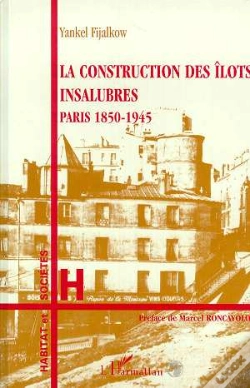 Capa do artigo La Construction Des Îlots Insalubres ; Paris, 1850-1945