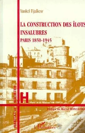 Capa do artigo La Construction Des Îlots Insalubres ; Paris, 1850-1945