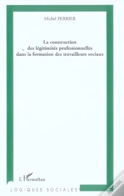 Capa do artigo La Construction Des Legitimites Professionnelles Dans La Formation Des Travailleurs Sociaux