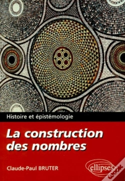 Capa do artigo La Construction Des Nombres - Histoire Et Épistémologie