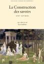 La Construction Des Savoirs ; Xviie-Xixe Siècles - Preview