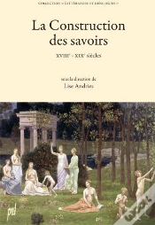 Capa do artigo La Construction Des Savoirs ; Xviie-Xixe Siècles