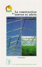 La Construction Des Serres Et Abris Hortipratic - Preview