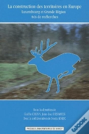 Capa do artigo La Construction Des Territoires En Europe ; Luxembourg Et Grande Région : Avis De Recherches