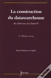 La Construction Du Datawarehouse Du Datamart Au Dataweb 2edition