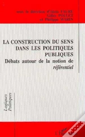 Capa do artigo La Construction Du Sens Dans Les Politiques Publiques - Debats Autour De La Notion De Referentiel