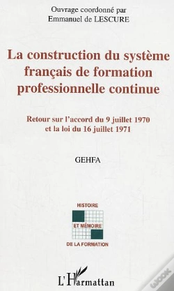 Capa do artigo La Construction Du Systeme Francais De Formation Professionnelle Continue ; Retour Sur L'Accord Du 9 Juillet 1970