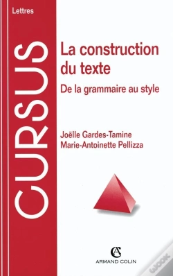 Capa do artigo La Construction Du Texte - De La Grammaire Au Style : De La Grammaire Au Style