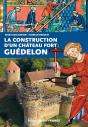 La Construction D'Un Château Fort : Guédelon - Preview
