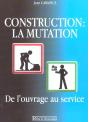 La Construction En Mutation ; De L'Ouvrage Au Service - Preview