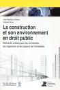 La Construction Et Son Environnement En Droit Public ; Éléments Choisis Pour Les Architectes, Les Ingénieurs Et Les Experts De L'Immobilier - Preview
