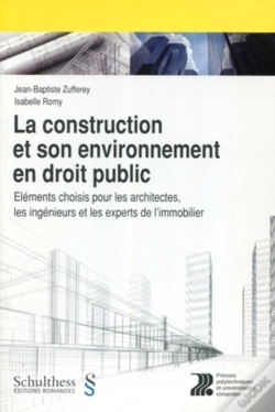 Capa do artigo La Construction Et Son Environnement En Droit Public ; Éléments Choisis Pour Les Architectes, Les Ingénieurs Et Les Experts De L'Immobilier